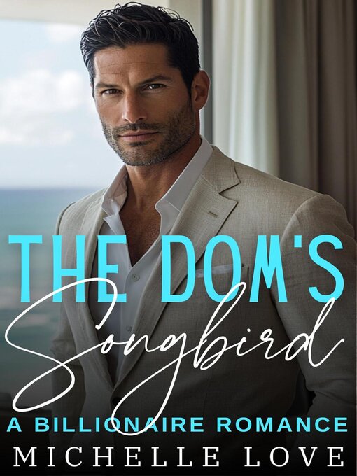 Title details for The Dom's Songbird by Michelle Love - Available